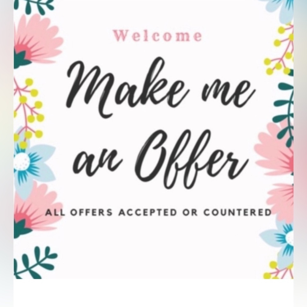 Always open to reasonable offers